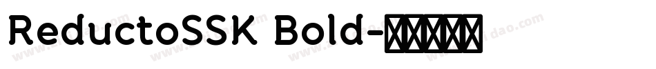 ReductoSSK Bold字体转换